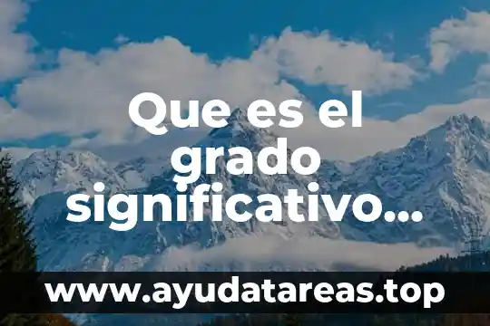 Que es el grado significativo diseños industriales