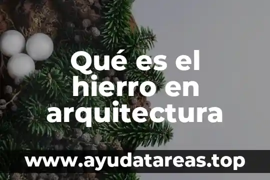Qué es el hierro en arquitectura