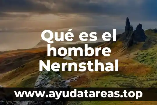Definicion real de que es el hombre 4 Qué es el hombre Nernsthal