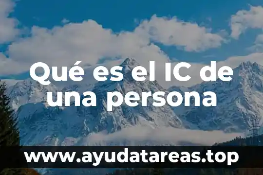 Qué es el IC de una persona