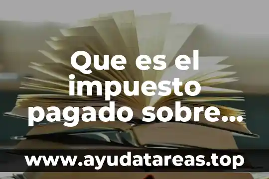 Que es la renta de mobiliario servicio o producto 3 Que es el impuesto pagado sobre la renta de trabajadores