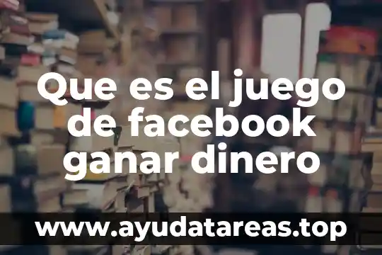 Que es ser editor de facebook 8 Que es el juego de facebook ganar dinero