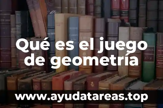 Que es fetiche en el amor 8 Qué es el juego de geometría