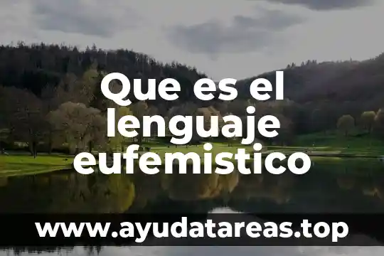 Que es el lenguaje oral significado 5 Que es el lenguaje eufemistico