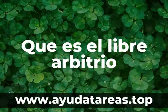 Que es el libre arbitrio
