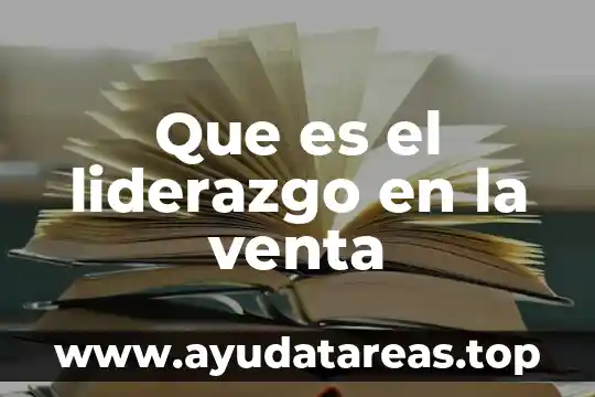 Que es el liderazgo en la venta