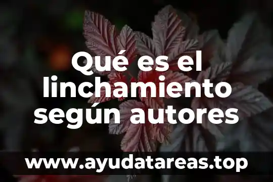 Que es variantes lexicas fichas bibliograficas autores en español 6 Qué es el linchamiento según autores