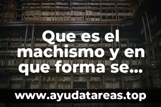 Que es el termo cople de un calentador de agua 8 Que es el machismo y en que forma se manifiesta