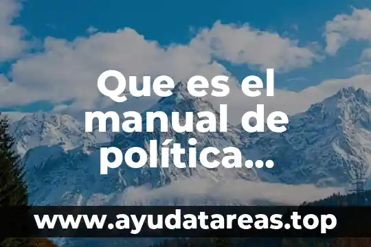 Qué es una política económica en México 6 Que es el manual de política general