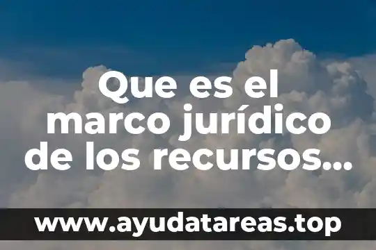 Que es nombre en la comision de los derechos humanos 3 Que es el marco jurídico de los recursos humanos