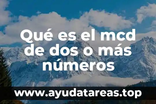 Que es dos punto signo de puntuacion 3 Qué es el mcd de dos o más números