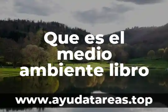 Que es el medio ambiente libro