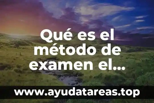 Que es el examen fce de ingles 3 Qué es el método de examen el ACE-V