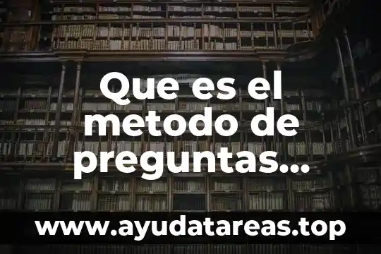 Que es el metodo de preguntas socraticas