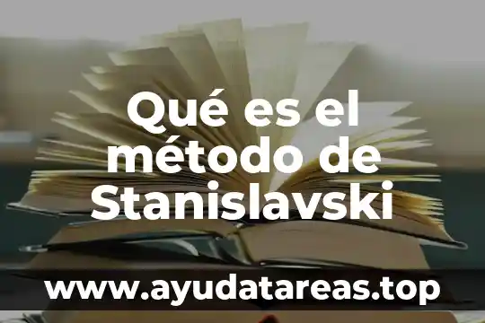 Qué es el método de Stanislavski