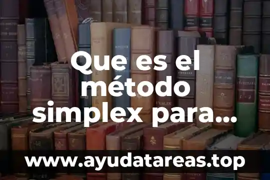 Qué es una proposición y tipos 8 Que es el método simplex para redes