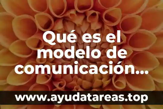 Que es el ser social según aristoteles 6 Qué es el modelo de comunicación de aristóteles