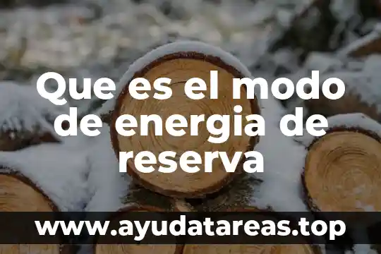 Que es el modo de energia de reserva