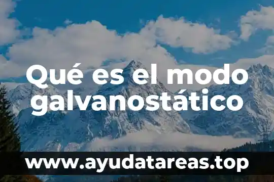 Qué es el modo galvanostático
