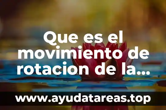 Que es autoconciencia por el movimiento 3 Que es el movimiento de rotacion de la luna