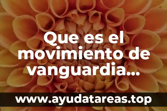 Que es la literatura de vanguardia en colombia 3 Que es el movimiento de vanguardia creacionismo