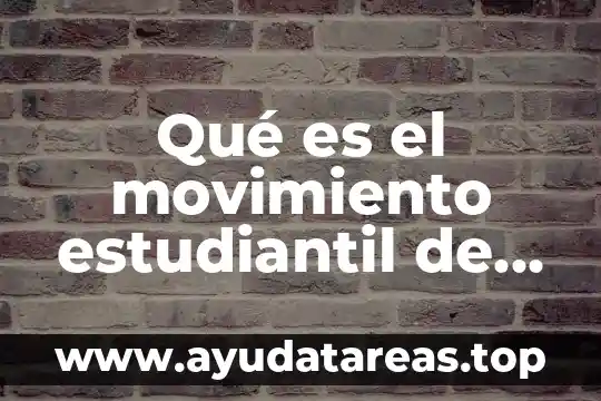 Qué es el movimiento estudiantil de 1968