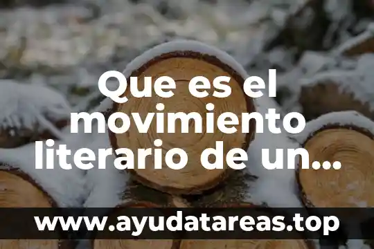 Que es el movimiento literario de un autor