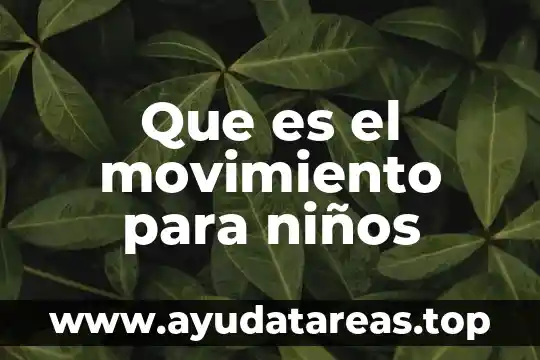 Que es un bazar definición para niños 5 Que es el movimiento para niños