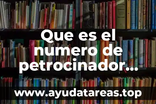 Que es el número de pasante 3 Que es el numero de petrocinador de