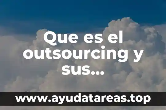 Que es el outsourcing y sus caracteristicas