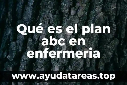 Qué es el plan abc en enfermeria