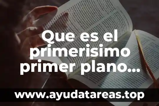 ¿Qué es un desarmador plano y de cruz? 7 Que es el primerisimo primer plano en fotografia