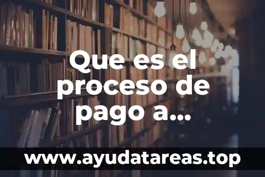 Qué es concepto de guía 3 Que es el proceso de pago a proveedores