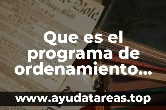Que es el programa de ordenamiento ecologico territorial municipal