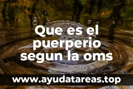 Que es el aborto definición oms 6 Que es el puerperio segun la oms