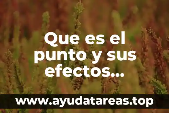 Qué es burundanga y sus efectos 6 Que es el punto y sus efectos visuales