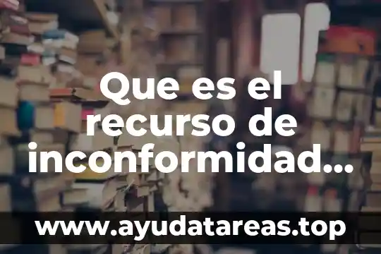 Que es el amparo significado juridico 8 Que es el recurso de inconformidad en materia de amparo