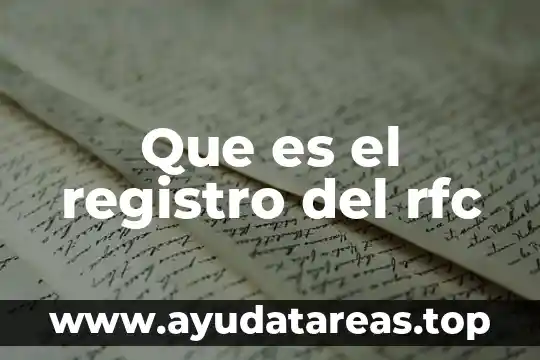 Qué es rfc del proveedor de certificación varía el número 5 Que es el registro del rfc