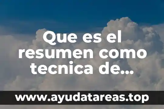 Que es el resumen como tecnica de estudio cch