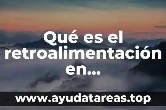 Qué es el retroalimentación en comunicación