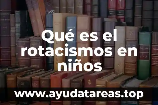 Que es el astro sol para niños 8 Qué es el rotacismos en niños