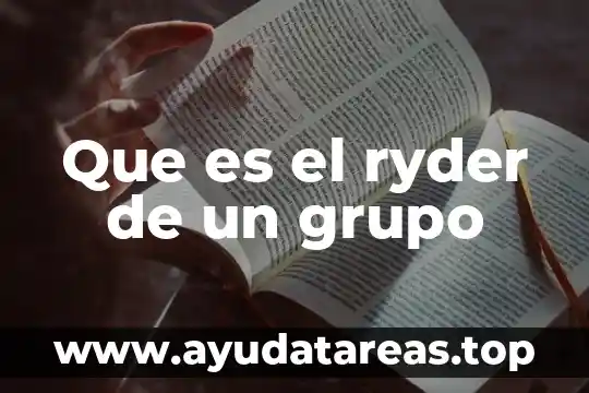 Qué es el número de integrantes del grupo podia aumentar 3 Que es el ryder de un grupo