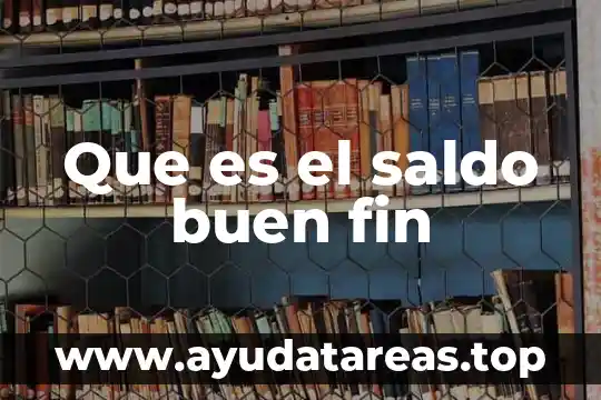 Que es el saldo buen fin