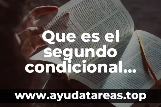 Que es el segundo condicional forma negativa