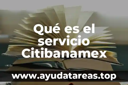 Qué es el servicio Citibanamex