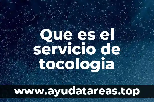 Que es un bloster de agua 6 Que es el servicio de tocologia