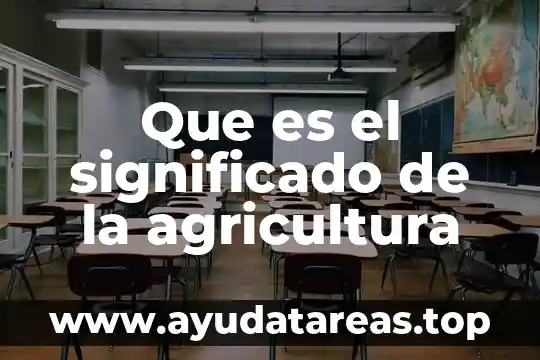 Que es un dichos refranes y pregones con su significado 6 Que es el significado de la agricultura