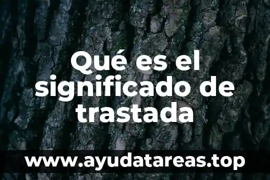 Los losetas que es el significado 3 Qué es el significado de trastada