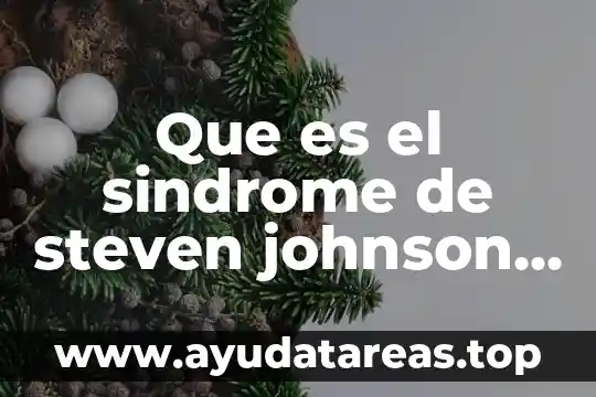 Que es el sindrome de steven johnson causas