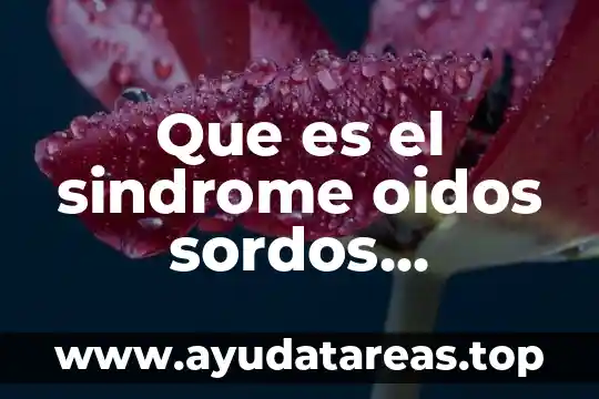 Conclusion de que es lo que hace la psicología educativa 7 Que es el sindrome oidos sordos psicologia